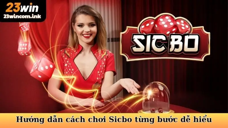 Hướng dẫn cách chơi Sicbo từng bước dễ hiểu